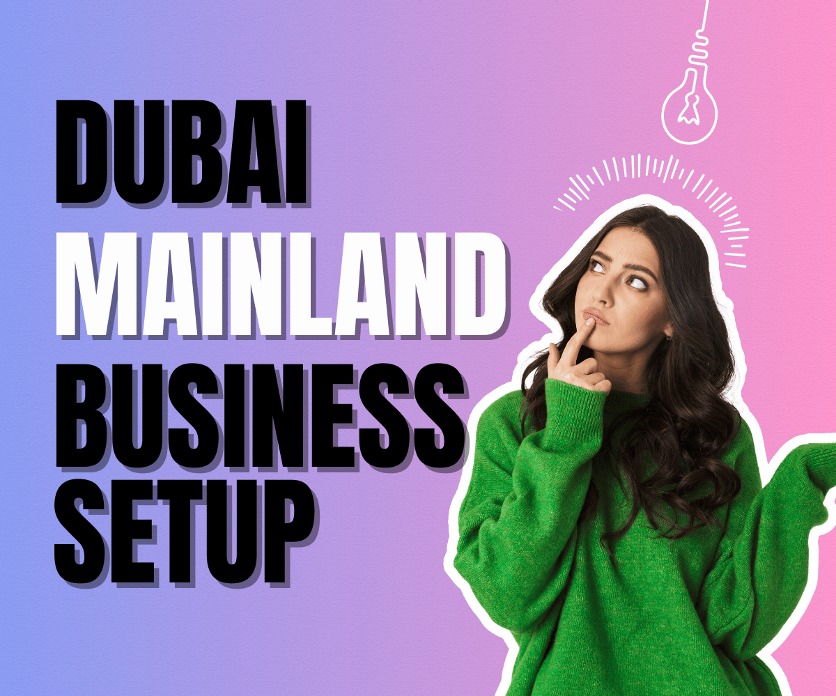 DUBAI MAINLAND BUSINESS SETUP