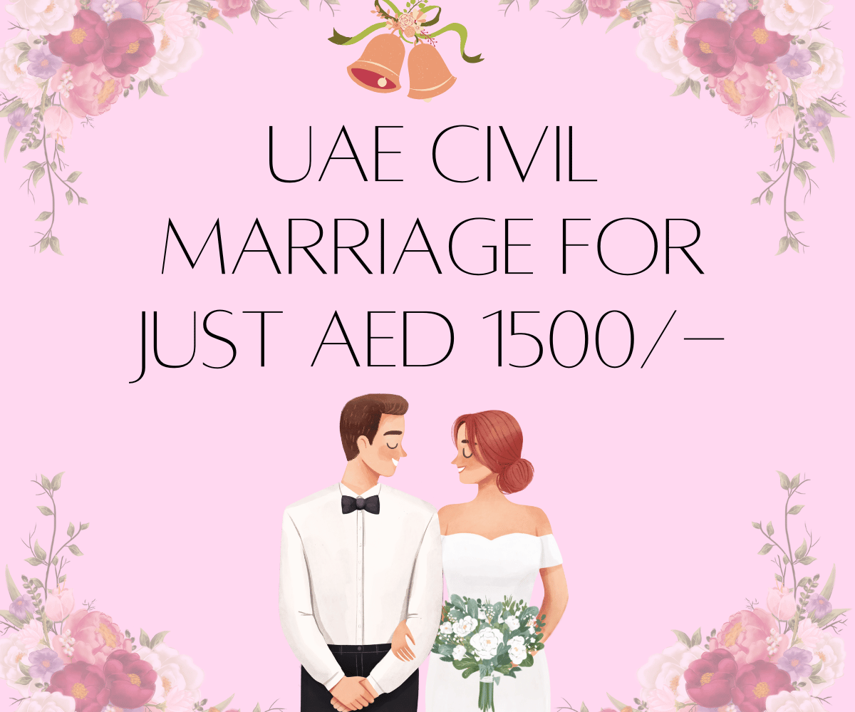 UAE Civil Marriage for Just AED 1500!